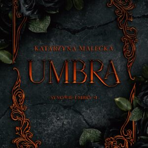 Tytuł: Synowie Umbry (#1). Umbra
Autor: Katarzyna Małecka
Wydawnictwo: Wydawnictwo NieZwykłe
Formaty: EPUB, MOBI