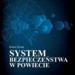 Tytuł: SYSTEM BEZPIECZEŃSTWA W POWIECIE
Autor: Robert Dynak
Wydawnictwo: Towarzystwo Wiedzy Obronnej
Formaty: MOBI, PDF, EPUB
