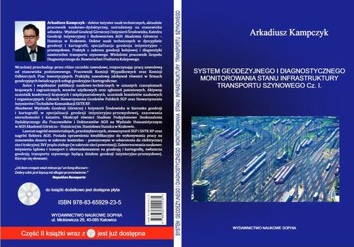 Tytuł: SYSTEM GEODEZYJNEGO I DIAGNOSTYCZNEGO MONITOROWANIA STANU INFRASTRUKTURY TRANSPORTU SZYNOWEGO. Część 1
Autor: Arkadiusz Kampczyk
Wydawnictwo: Sophia
Formaty: PDF