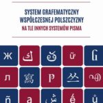 Tytuł: System grafematyczny współczesnej polszczyzny na tle innych systemów pisma
Autor: Ewa Wolańska
Wydawnictwo: Elipsa Dom Wydawniczy i Handlowy
Formaty: PDF