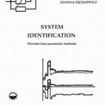 Tytuł: System Identification. Discrete-time parametric methods
Autor: Andrzej Królikowski, Dariusz Horla, Joanna Ziętkiewicz
Wydawnictwo: Wydawnictwo Politechniki Poznańskiej
Formaty: PDF