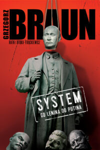Tytuł: System. Od Lenina do Putina
Autor: Grzegorz Braun, Rafał Otoka-Frąckiewicz
Wydawnictwo: Fronda
Formaty: EPUB, MOBI