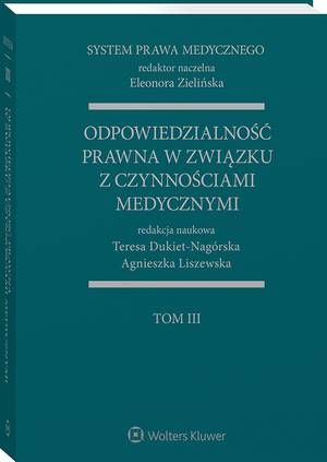 System Prawa Medycznego. Tom III. Odpowiedzialność prawna w związku z czynnościami medycznymi — okładka e-booka