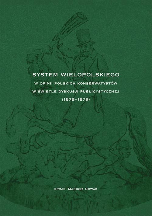 Tytuł: System Wielopolskiego w opinii polskich konserwatystów w świetle dyskusji publicystycznej (1878-1879)
Autor: Mariusz Nowak
Wydawnictwo: Uniwersytet Jana Kochanowskiego
Formaty: PDF