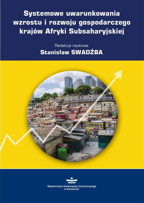 Tytuł: Systemowe uwarunkowania wzrostu i rozwoju gospodarczego krajów Afryki Subsaharyjskiej
Autor: 
Wydawnictwo: Wydawnictwo Uniwersytetu Ekonomicznego w Katowicach
Formaty: PDF