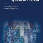 Tytuł: Systemy DCS i SCADA
Autor: Sebastian Plamowski, Andrzej Wojtulewicz
Wydawnictwo: Oficyna Wydawnicza Politechniki Warszawskiej
Formaty: PDF