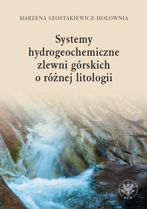 Tytuł: Systemy hydrogeochemiczne zlewni górskich o różnej litologii
Autor: Marzena Szostakiewicz-Hołownia
Wydawnictwo: Wydawnictwa Uniwersytetu Warszawskiego
Formaty: MOBI, EPUB, PDF