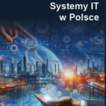 Tytuł: Systemy IT w Polsce
Autor: BPC GROUP POLAND
Wydawnictwo: BPC Group Poland
Formaty: PDF, MOBI, EPUB