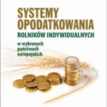 Tytuł: Systemy opodatkowania rolników indywidualnych w wybranych państwach europejskich
Autor: Paweł Kowalik
Wydawnictwo: Wydawnictwo Uniwersytetu Ekonomicznego we Wrocławiu
Formaty: PDF
