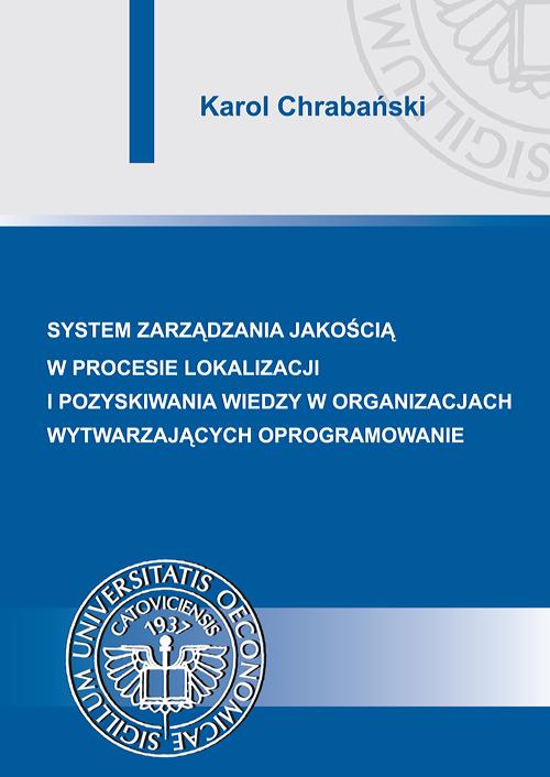 Tytuł: Systemy zarządzania jakością w procesie lokalizacji i pozyskiwania wiedzy w organizacjach wytwarzających oprogramowanie
Autor: Karol Chrabański
Wydawnictwo: Wydawnictwo Uniwersytetu Ekonomicznego w Katowicach
Formaty: PDF