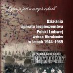 Tytuł: "Sytuacja jest w naszych rękach". Działania aparatu bezpieczeństwa Polski Ludowej wobec Ukraińców w latach 1944-1989
Autor: Arkadiusz Słabig
Wydawnictwo: Uniwersytet Pomorski w Słupsku
Formaty: PDF