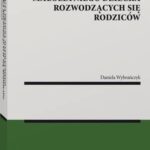 Sytuacja prawna małoletniego dziecka rozwodzących się rodziców — okładka e-booka