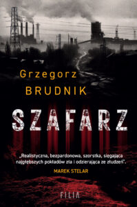 Tytuł: Szafarz
Autor: Grzegorz Brudnik
Wydawnictwo: FILIA
Formaty: EPUB, MOBI