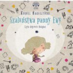 Tytuł: Szaleństwa panny Ewy
Autor: Kornel Makuszyński
Wydawnictwo: Aleksandria
Formaty: MP3