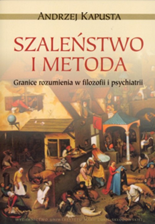 Szaleństwo i metoda. Granice rozumienia w filozofii i psychiatrii — okładka e-booka