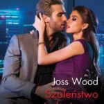 Tytuł: Szaleństwo jednej nocy
Autor: Joss Wood
Wydawnictwo: Harlequin
Formaty: MOBI, EPUB