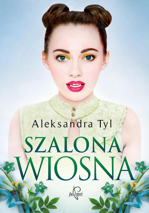 Tytuł: Szalona wiosna
Autor: Aleksandra  Tyl
Wydawnictwo: Prozami
Formaty: MOBI, EPUB