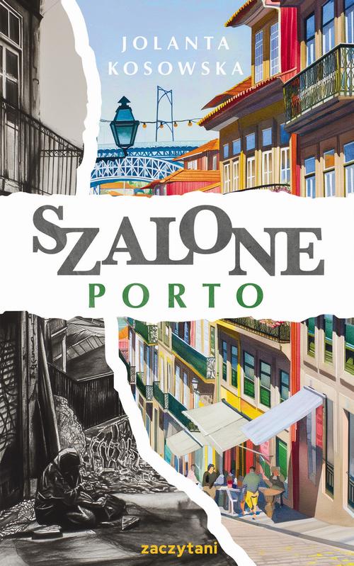 Tytuł: Szalone Porto
Autor: Jolanta Kosowska
Wydawnictwo: Zaczytani
Formaty: MOBI, EPUB