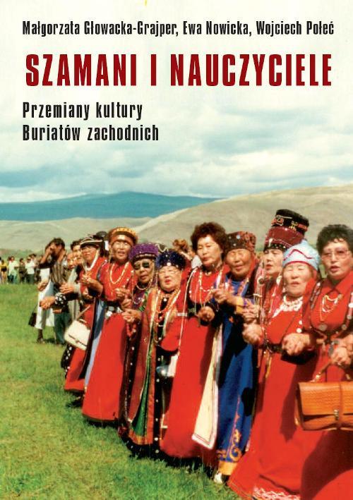 Tytuł: Szamani i nauczyciele
Autor: Małgorzata Głowacka-Grajper, Ewa Nowicka, Wojciech Połeć
Wydawnictwo: Wydawnictwa Uniwersytetu Warszawskiego
Formaty: PDF