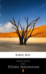 Tytuł: Szatan i Judasz (Tom 6). Szatan i Judasz. Dżebel Magraham
Autor: Karol May
Wydawnictwo: KtoCzyta.pl
Formaty: EPUB, MOBI