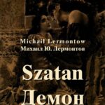 Tytuł: Szatan. Powieść wschodnia
Autor: Michaił Lermontow
Wydawnictwo: Armoryka
Formaty: MOBI, EPUB