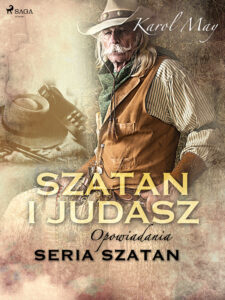 Tytuł: Szatan. Szatan i Judasz: seria Szatan
Autor: Karol May
Wydawnictwo: SAGA Egmont
Formaty: EPUB, MOBI