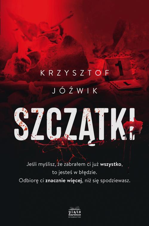 Tytuł: Szczątki
Autor: Krzysztof Jóźwik
Wydawnictwo: Piąte Marzenie
Formaty: EPUB, MOBI
