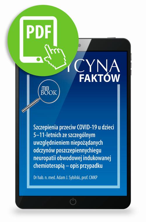 Tytuł: Szczepienia przeciw COVID-19 u dzieci 5–11-letnich ze szczególnym uwzględnieniem niepożądanych odczynów poszczepiennychiegu neuropatii obwodowej indukowanej chemioterapią – opis przypadku [Medycyna Faktów 1/2022]
Autor: Adam J. Sybilski
Wydawnictwo: Medical Education
Formaty: PDF
