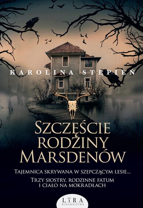 Tytuł: Szczęście rodziny Marsdenów
Autor: Karolina Stępień
Wydawnictwo: Lira
Formaty: MOBI, EPUB