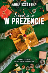 Tytuł: Szczęście w prezencie
Autor: Anna Szczęsna
Wydawnictwo: FILIA
Formaty: EPUB, MOBI