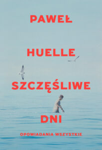 Szczęśliwe dni. Opowiadania wszystkie. Szczęśliwe dni. Opowiadania wszystkie — okładka e-booka