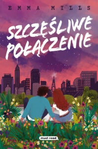 Tytuł: Szczęśliwe połączenie
Autor: Emma Mills
Wydawnictwo: Must Read
Formaty: EPUB, MOBI