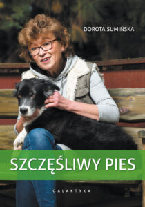 Tytuł: Szczęśliwy pies. Wydanie trzecie
Autor: Dorota Sumińska
Wydawnictwo: Galaktyka
Formaty: EPUB, MOBI