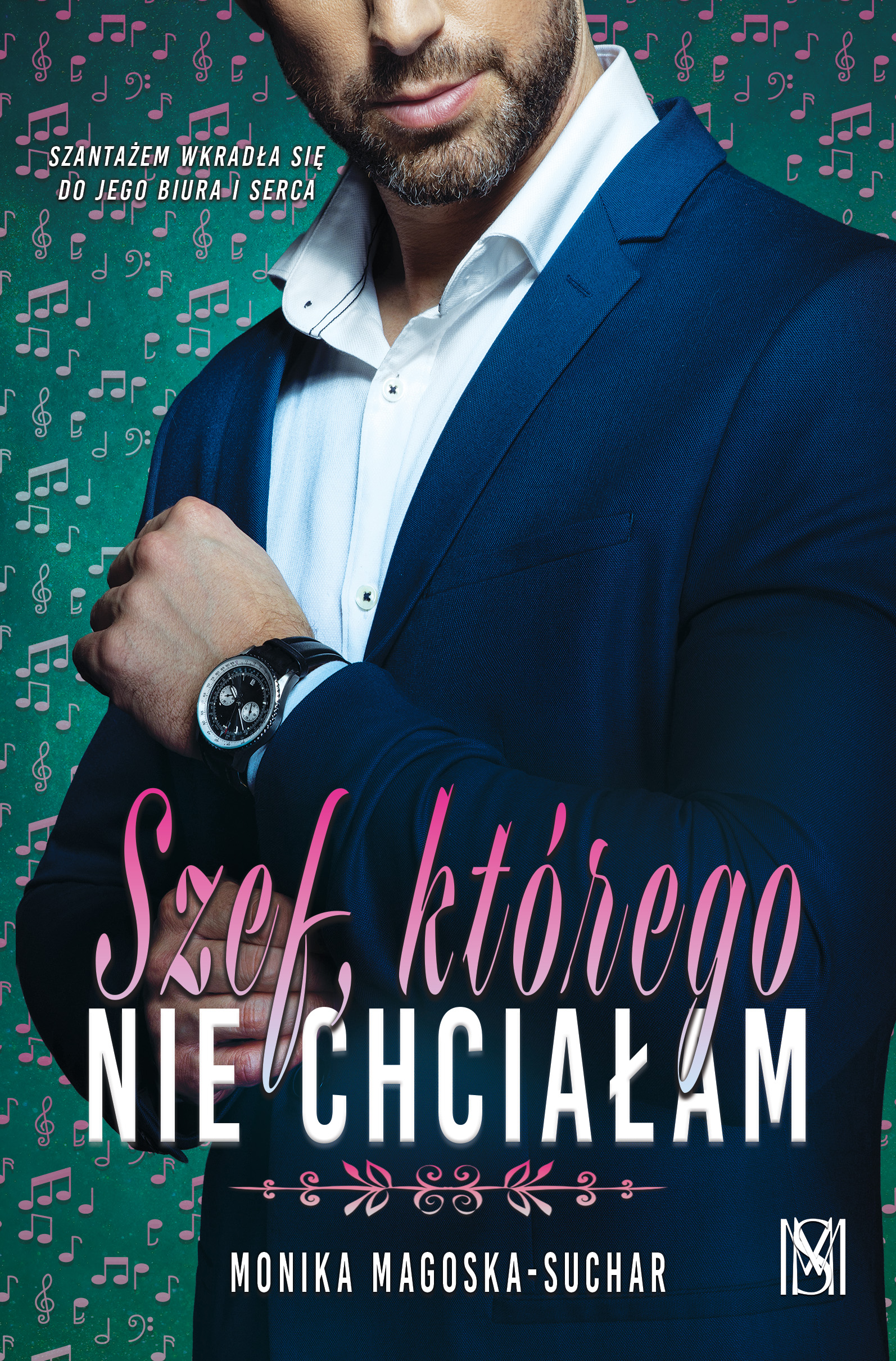 Tytuł: Szef, którego nie chciałam
Autor: Monika Magoska-Suchar
Wydawnictwo: Monika Magoska-Suchar
Formaty: EPUB, MOBI