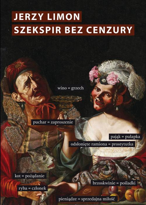Tytuł: Szekspir bez cenzury
Autor: Jerzy Limon
Wydawnictwo: Słowo/Obraz Terytoria
Formaty: MOBI, EPUB