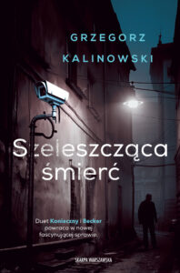 Tytuł: Szeleszcząca śmierć
Autor: Grzegorz Kalinowski
Wydawnictwo: Skarpa Warszawska
Formaty: EPUB, MOBI
