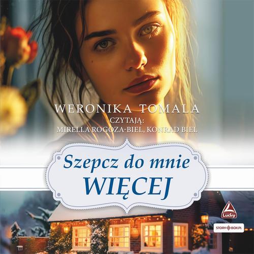 Tytuł: Szepcz do mnie więcej
Autor: Weronika Tomala
Wydawnictwo: Storybox
Formaty: MP3