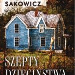 Tytuł: Szepty dzieciństwa
Autor: Anna Sakowicz
Wydawnictwo: Storybox
Formaty: MP3
