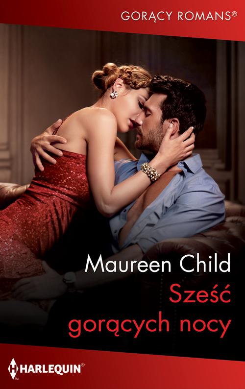 Tytuł: Sześć gorących nocy
Autor: Maureen Child
Wydawnictwo: Harlequin
Formaty: EPUB, MOBI