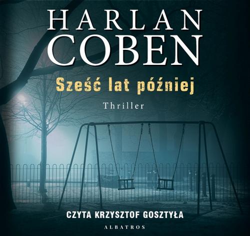 Tytuł: Sześć lat później
Autor: Harlan Coben
Wydawnictwo: Albatros
Formaty: MP3