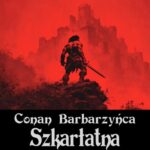 Tytuł: Szkarłatna Cytadela
Autor: Robert E. Howard
Wydawnictwo: Wrota Wyobraźni
Formaty: MOBI, EPUB, PDF