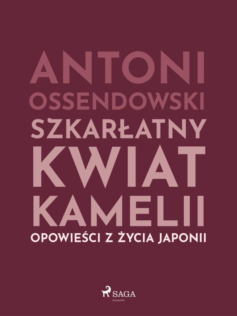 Szkarłatny kwiat kamelii. Opwiesci z zycia Japonii — okładka