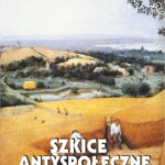 Tytuł: Szkice antyspołeczne
Autor: Bronisław Łagowski
Wydawnictwo: Universitas
Formaty: MOBI, EPUB, PDF