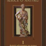 Szkice o antyku. T. 1: Antyk odczytany na nowo — okładka e-booka