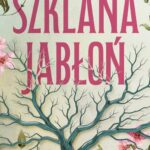 Tytuł: Szklana jabłoń
Autor: Katarzyna Klein
Wydawnictwo: Axis Mundi
Formaty: EPUB, MOBI, PDF