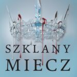 Tytuł: Szklany miecz. Cykl Czerwona Królowa. Tom 2
Autor: Victoria Aveyard
Wydawnictwo: MAG
Formaty: EPUB, MOBI
