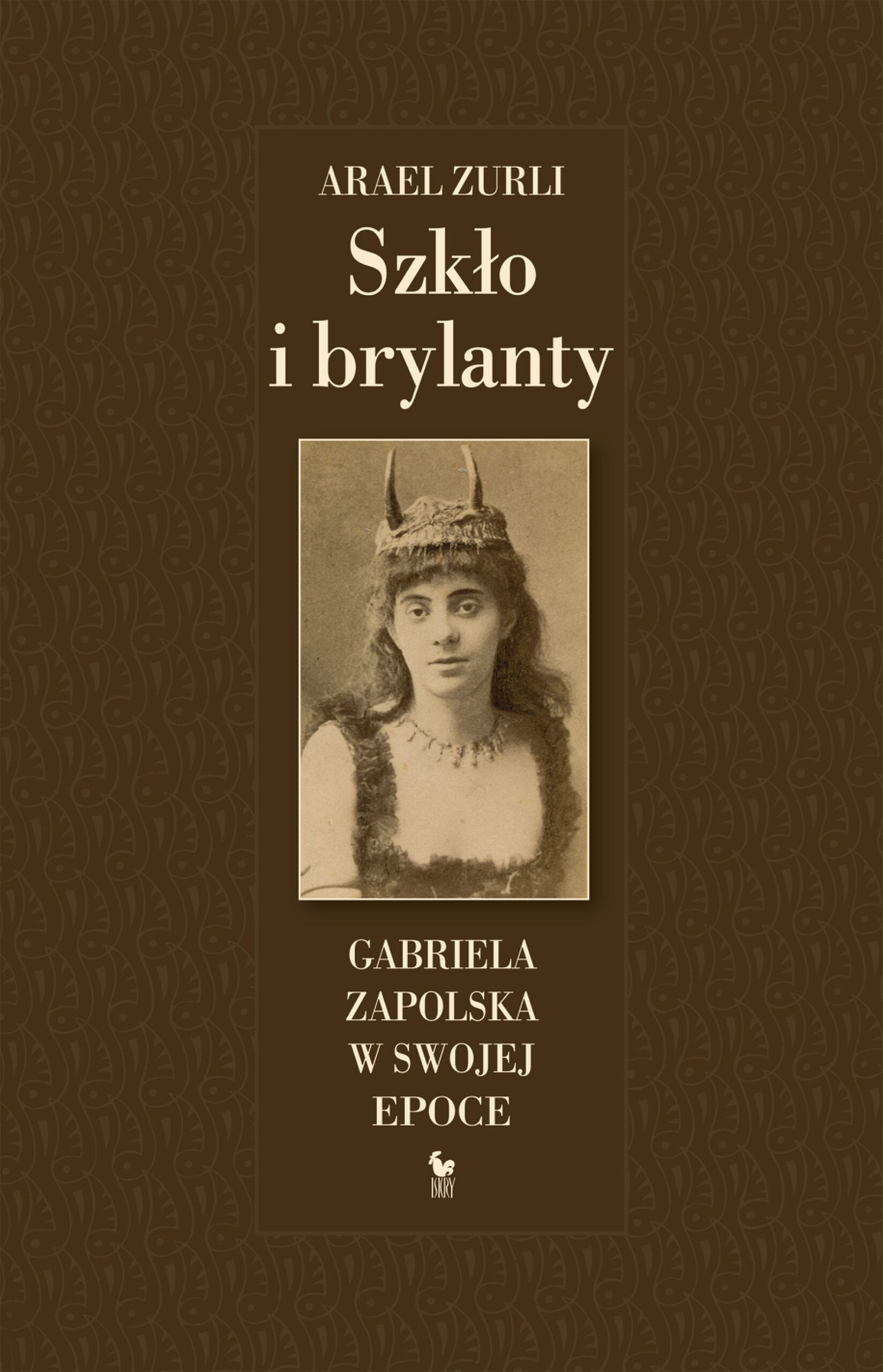 Szkło i brylanty. Gabriela Zapolska w swojej epoce — okładka e-booka