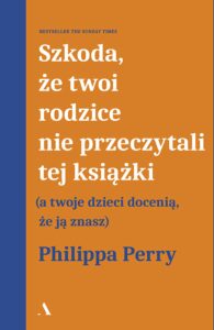 Szkoda, że twoi rodzice nie przeczytali tej książki (a twoje dzieci docenią, że ją znasz) — okładka e-booka
