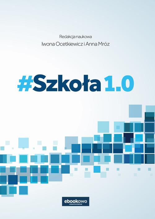 Tytuł: # Szkoła 1.0
Autor: 
Wydawnictwo: Wydawnictwo e-bookowo
Formaty: PDF