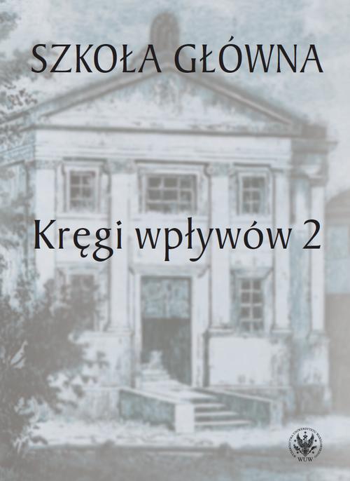 Tytuł: Szkoła Główna. Tom 2
Autor: 
Wydawnictwo: Wydawnictwa Uniwersytetu Warszawskiego
Formaty: PDF, MOBI, EPUB